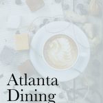 Atlanta Dining Guide